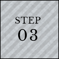 STEP 03